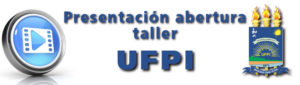 Discurso de abertura del taller UFPI